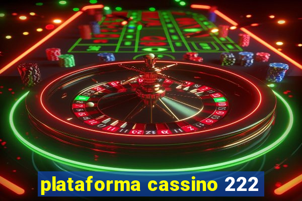 plataforma cassino 222